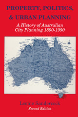 Property, Politics, and Urban Planning: A History of Australian City Planning by Leonie Sandercock - used book at Perkology Books