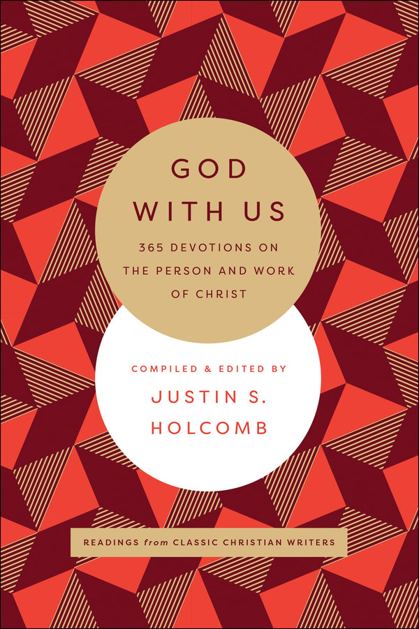 God with Us: 365 Devotions on the Person and Work of Christ by Justin S. Holcomb - used book at Perkology Books