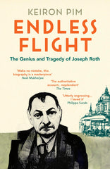 Endless Flight: The Genius and Tragedy of Joseph Roth by Keiron Pim - used book at Perkology Books