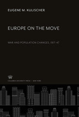 Europe on the Move: War and Population Changes, 1917-47 Kulischer, Eugene M. by Eugene M. Kulischer - used book at Perkology Books