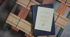 The Heart of Jesus: How He Really Feels about You