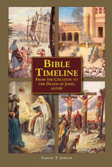 Bible Timeline: From Creation to the Death of John 100 AD by Samuel Jordan - used book at Perkology Books