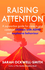 Raising Attention: A supportive guide for parents and carers of children by Sarah Ockwell-Smith - used book at Perkology Books