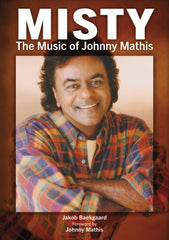 Misty: The Music of Johnny Mathis [Paperback] Jakob Baekgaard and Johnny Mathis  by Jakob Baekgaard - used book at Perkology Books