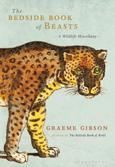 The Bedside Book of Beasts: A Wildlife Miscellany by Graeme Gibson - used book at Perkology Books