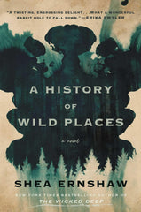 A History of Wild Places by Shea Ernshaw - used book at Perkology Books