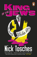 King of the Jews: The Arnold Rothstein Story [Paperback] Tosches, Nick by Nick Tosches - used book at Perkology Books