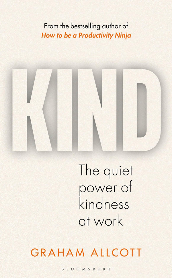 KIND: The quiet power of kindness at work by Graham Allcott - used book at Perkology Books