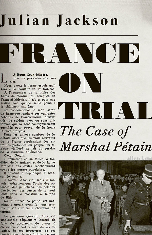 France on Trial: The Case of Marshal Pétain by Julian Jackson - used book at Perkology Books