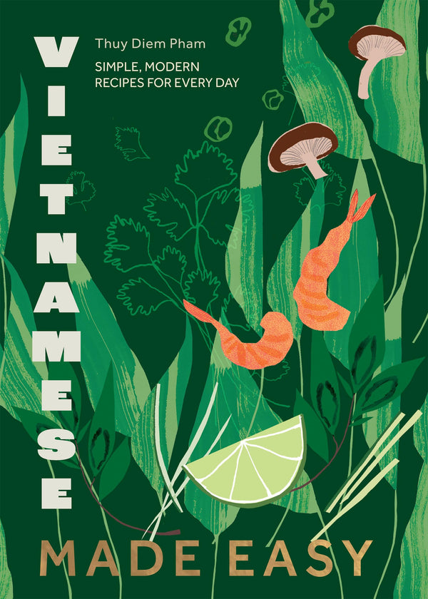 Vietnamese Made Easy: Simple, Modern Recipes for Every Day by Thuy Diem Pham - used book at Perkology Books