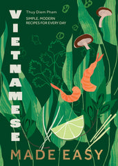 Vietnamese Made Easy: Simple, Modern Recipes for Every Day by Thuy Diem Pham - used book at Perkology Books