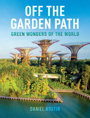 Off the Garden Path: Green Wonders of the World by Daniel Austin - used book at Perkology Books