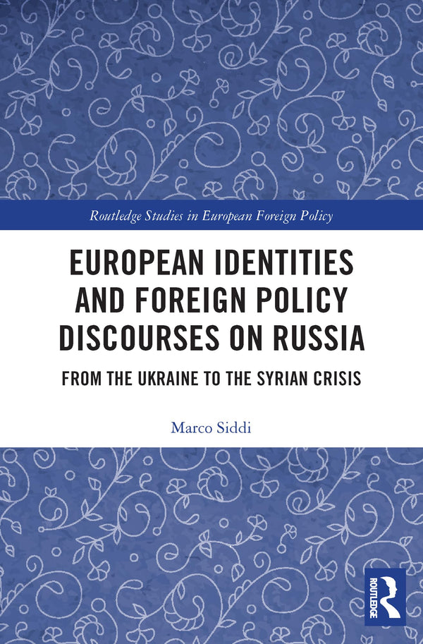 European Identities and Foreign Policy Discourses on Russia: From the Ukraine to by Marco Siddi - used book at Perkology Books