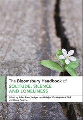 Bloomsbury Handbook of Solitude, Silence and Loneliness, by Julian Stern - used book at Perkology Books