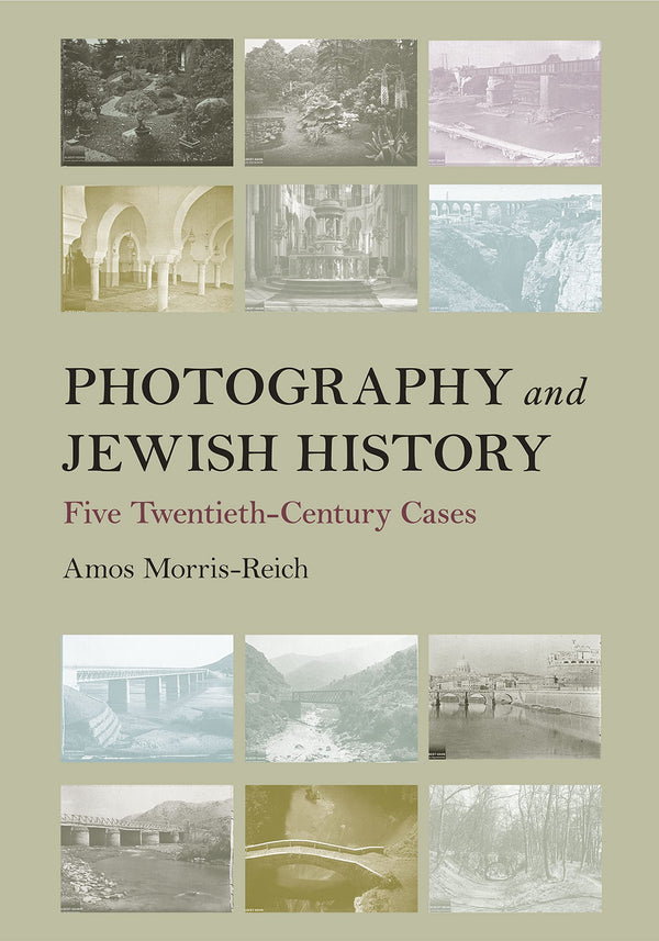 Photography and Jewish History by Amos Morris-Reich by Amos Morris-Reich - used book at Perkology Books