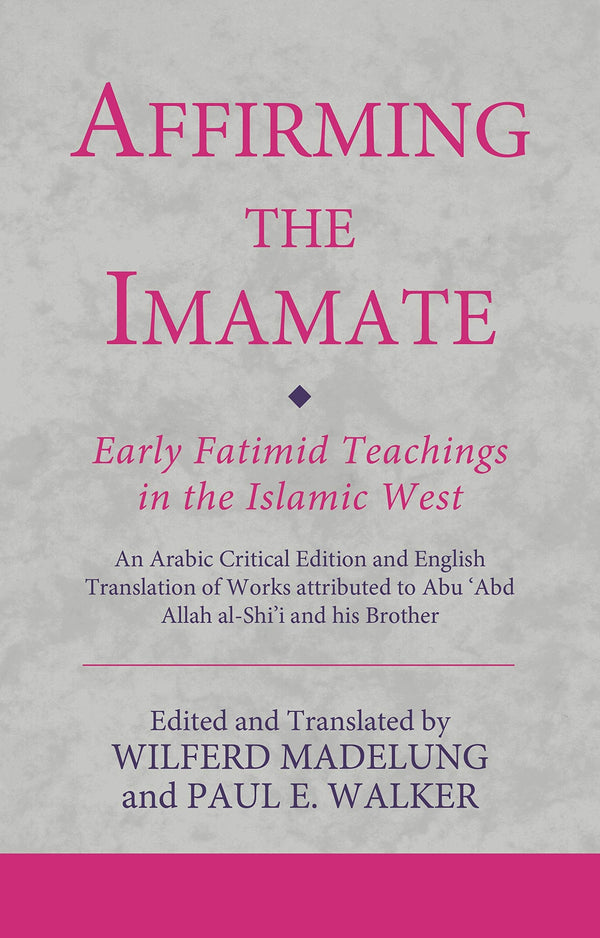 Affirming the Imamate by Paul E. Walker - used book at Perkology Books