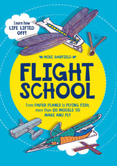 Flight School: From Paper Planes to Flying Fish, More Than 20 Models to Make and by Mike Barfield - used book at Perkology Books