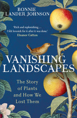 Vanishing Landscapes: The Story of Plants and How We Lost Them by Bonnie Lander Johnson - used book at Perkology Books