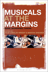 Musicals at the Margins: Genre, Boundaries, Canons by Julie Lobalzo Wright - used book at Perkology Books