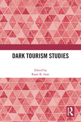 Dark Tourism Studies Isaac, Rami K. by Rami K. Isaac - used book at Perkology Books