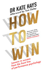 How to Win: Lessons in Success from the Lioness' performance psychologist by Dr Kate Hays - used book at Perkology Books