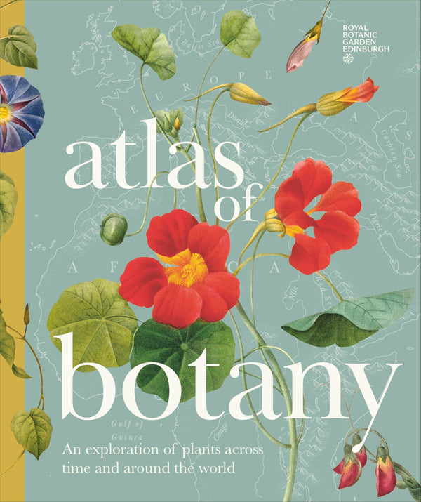 Atlas of Botany: An Exploration of Plants Across Time and Around the World