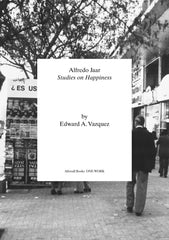 Alfredo Jaar: Studies on Happiness (Afterall Books / One Work) by Edward A. Vazquez - used book at Perkology Books