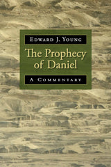 The Prophecy of Daniel: A Commentary by Edward J. Young - used book at Perkology Books