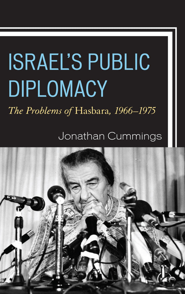 Israels Public Diplomacy: The Problems of Hasbara, 1966-1975 by Jonathan Cummings - used book at Perkology Books