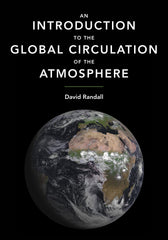 An Introduction to the Global Circulation of the Atmosphere [Hardcover] Randall, by David Randall - used book at Perkology Books