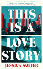 This Is a Love Story: The instant New York Times bestseller by Jessica Soffer - used book at Perkology Books