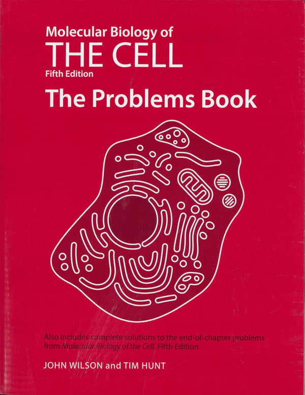 Molecular Biology of the Cell 5E - The Problems Book