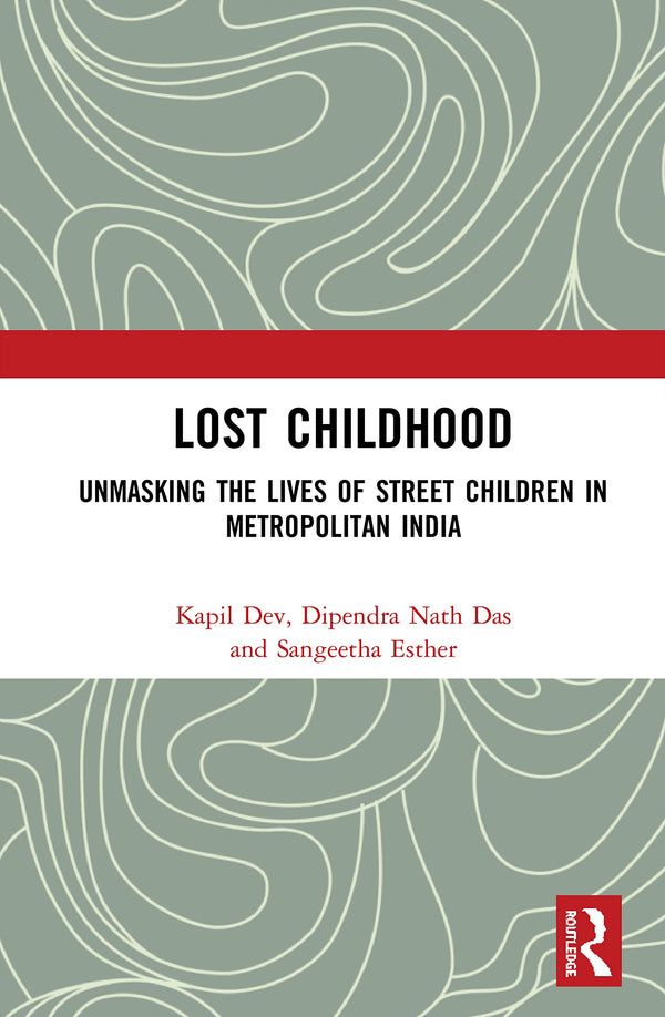 Lost Childhood: Unmasking the Lives of Street Children in Metropolitan India by Kapil Dev - used book at Perkology Books
