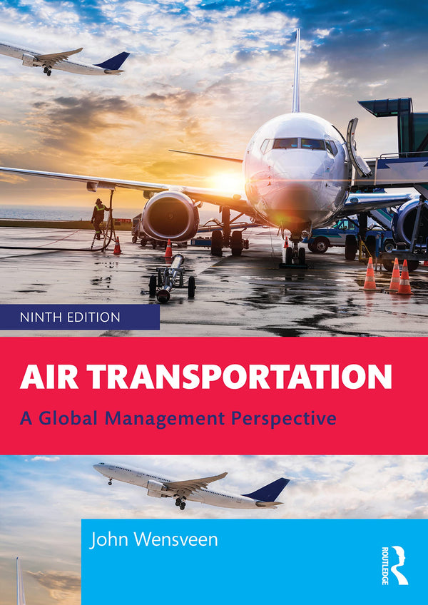 Air Transportation: A Global Management Perspective by John Wensveen - used book at Perkology Books