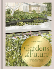 Gardens of the Future: Unique Visions for a Changing World by Ruth Chivers - used book at Perkology Books