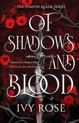 Of Shadows and Blood by Ivy Rose - Uncorrected Proof with Collector's Items
