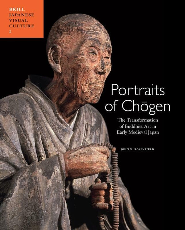 Portraits of Chôgen: The Transformation of Buddhist Art by John M. Rosenfield - used book at Perkology Books