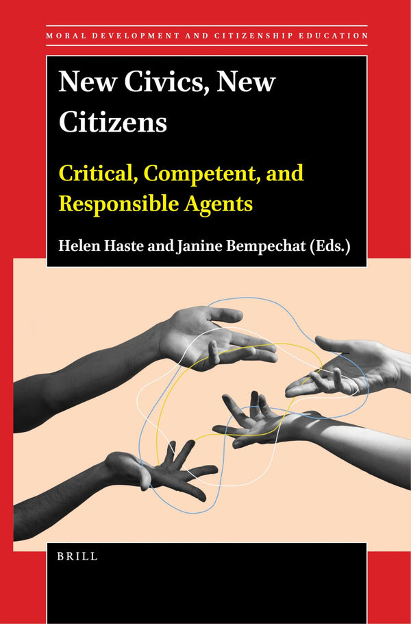 New Civics, New Citizens: Critical, Competent, and Responsible Agents: 23 by Helen Haste - used book at Perkology Books