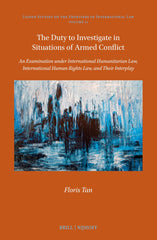 The Duty to Investigate in Situations of Armed Conflict by Floris Tan - used book at Perkology Books