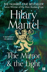 Mirror and the Light by Hilary Mantel (The Wolf Hall Trilogy, Book 3) by Hilary Mantel - used book at Perkology Books