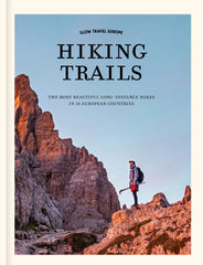 Slow Travel Europe: Hiking Trails The most beautiful long-distance hiking