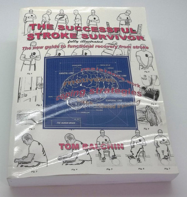 The Successful Stroke Survivor: The Now Guide to Functional Recovery After Stroke