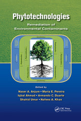 Phytotechnologies: Remediation of Environmental Contaminants by Naser A. Anjum by Naser A. Anjum - used book at Perkology Books