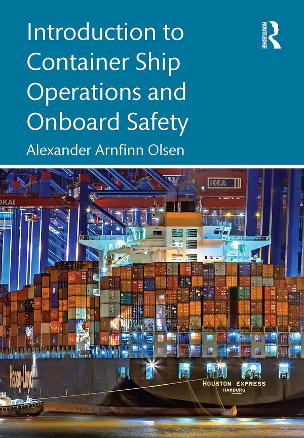 Introduction to Container Ship Operations and Onboard Safety by Alexander Arnfinn Olsen - used book at Perkology Books