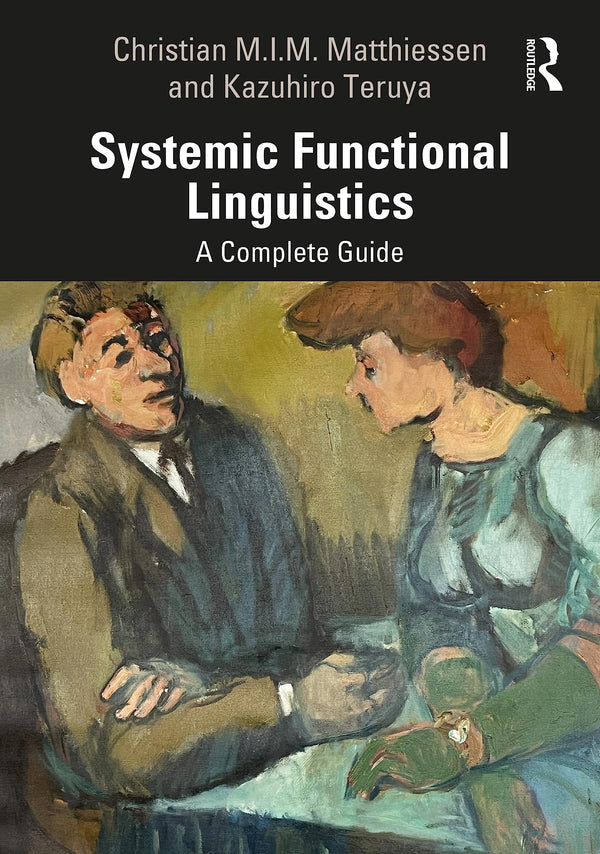 The Systemic Functional Linguistics: A Complete Guide by Christian M.I.M. Matthiessen - used book at Perkology Books