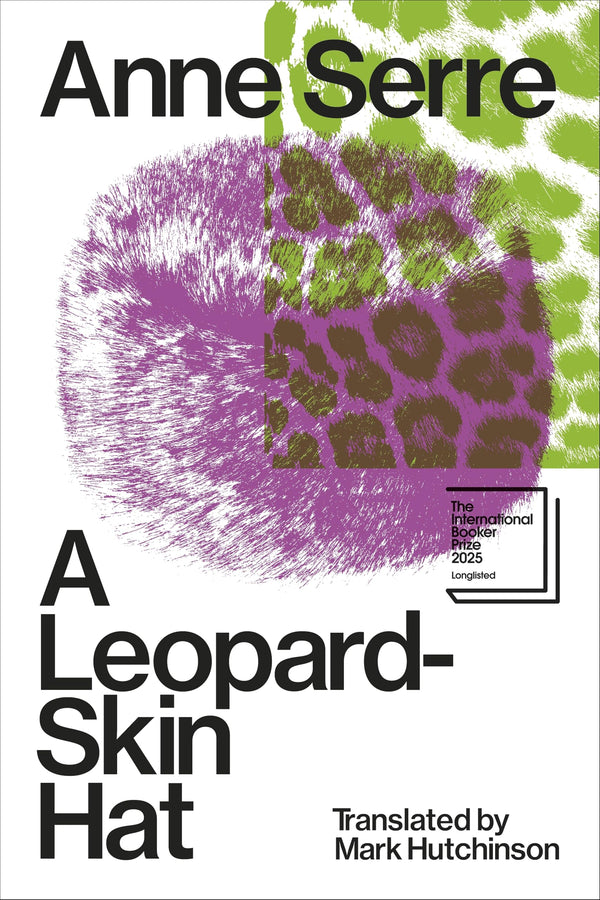 A Leopard-Skin Hat: Shortlisted for the Booker International Prize 2025 by Anne Serre - used book at Perkology Books