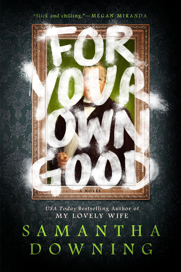 For Your Own Good by Samantha Downing - used book at Perkology Books