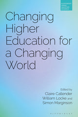 Changing Higher Education for a Changing World (Bloomsbury Higher Education) by William Locke and Simon Marginson Claire Callender - used book at Perkology Books