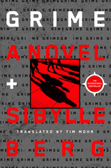 Grime: A Novel by Sibylle Berg by Sibylle Berg - used book at Perkology Books