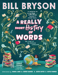 A Really Short History of Words: An illustrated edition of the bestselling book about the English language